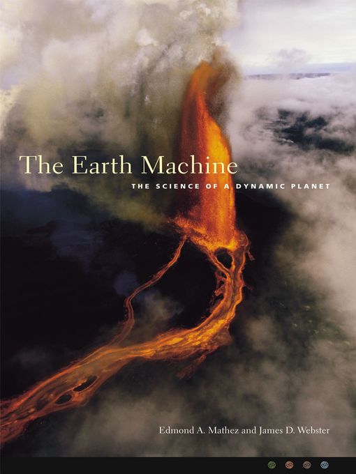 Title details for The Earth Machine by Edmond A. Mathez - Available